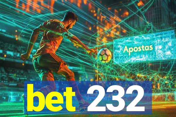 bet 232